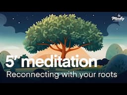 Journey back to your roots and ancestral legacy | Short 5-minutes guided meditation