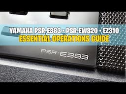 How to Use Yamaha PSR-E383, PSR-EW320 & EZ310 Keyboard