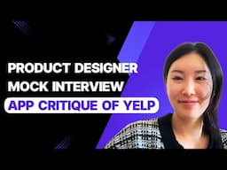 Senior Product Designer Mock Interview: App Critique of Yelp