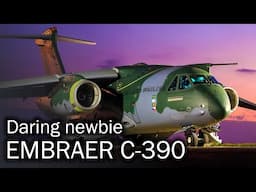 Embraer C-390: The Game Changer