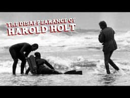 How Australia's Prime Minister Vanished Without a Trace | Disappearance of Harold Holt