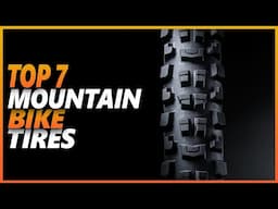 Best Mountain Bike Tires 2024 | Top 7 Best Tires For Mountain Bike On Road