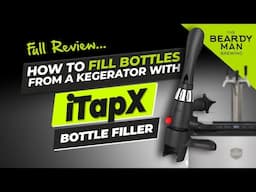 How to Fill Bottles from a Kegerator with iTapX | Full Review