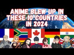 Anime EXPLODED in these 10 countries in 2024 🌍 (global survey results)