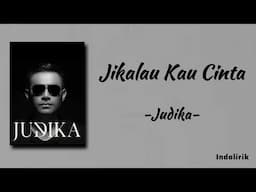 Judika - Jikalau Kau Cinta | Lirik Lagu