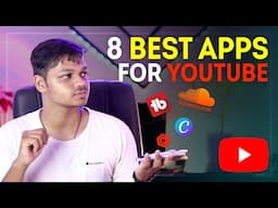 8 Best APPS For YouTube | YouTube Growth Series 🔥