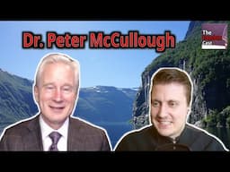 Interview with Dr. Peter McCullough | The FreedomCast Ep. 5