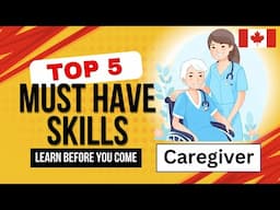 5 Must Have Skills For Caregiver Jobs In Canada | New PR Program