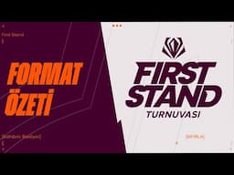 First Stand Turnuvası 2025 | Format Özeti