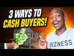 The 3 BEST Ways To Find Cash Buyers In Wholesale Real Estate For Beginners