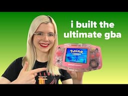 Building the Ultimate Gameboy Advance