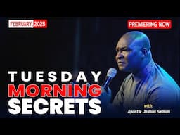 TUESDAY SECRETS, 4TH FEBRUARY 2025 - APOSTLE JOSHUA SELMAN || Commanding Your Day