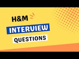 H&M Interview Questions with Answer Examples