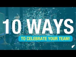 10 Ways to Celebrate Your Team