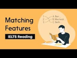 Matching features questions in IELTS reading