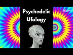 Psychedelic Ufology