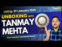 India's First MARANTZ GRAND HORIZON Unboxing! #GetHelp with Tanmay Mehta Livestream: Jan 2025| Ep 37