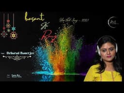 New Holi Song  2023 || BASANT KE RANG || DEBARATI BANERJEE