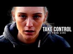 TAKE CONTROL OF YOUR LIFE - Motivational Speech Video