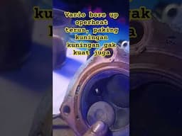 vario bore up overheat terus padahal udah pakai paking kuningan gak kuat juga