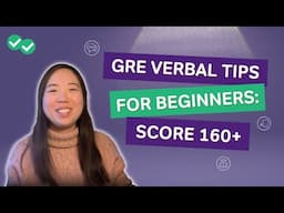 Top 6 GRE Verbal Tips: From Beginner to Scoring 160+