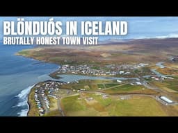 Brutally Honest Town Visit - Blönduós in Northwest Iceland - Population 950