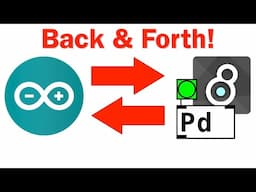 Sending Data Back & Forth Between Arduino And Pure Data (also works with MaxMSP!)
