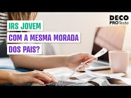 IRS Jovem: tenho de ter uma morada fiscal diferente dos meus pais?