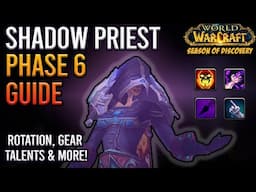 Shadow Priest EVERYTHING Guide | SOD Phase 6 | Rotation, BIS Gear, Talents & More!