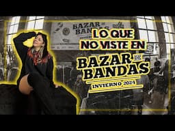 BAZAR DE BANDAS INVIERNO 24 LO QUE NO VISTE!