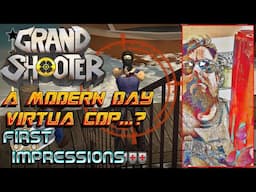 Grand Shooter - A Modern Day Virtua Cop? Mini Review/First Impressions