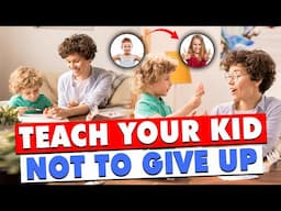 How to Teach Your Kids to Never Give Up | Effective Goal-Setting Strategies for Success | Howcast