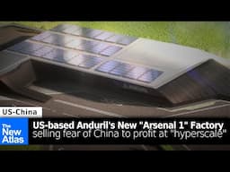 Anduril's New "Arsenal 1" Arms Factory: Selling Fear of China to Profit at "Hyperscale"