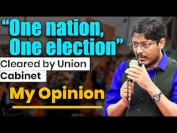 "One Nation One Election" || My Opinion #umesh_dhande #onenationoneelection #politics