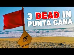 3 Dead and 1 Missing in Punta Cana - What Happened!?