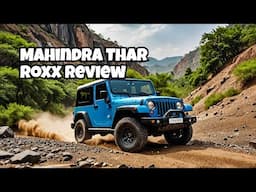 Mahindra Thar Roxx 5-Door: Unmatched Off-Road Beast with Advanced Features! | Full Review & Specs