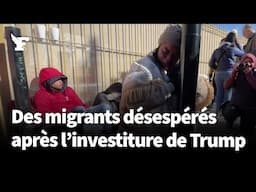 Investiture de Trump: des migrants désespérés après l'annulation des rendez-vous pour l'asile