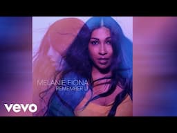 Melanie Fiona - Remember U (Official Audio)