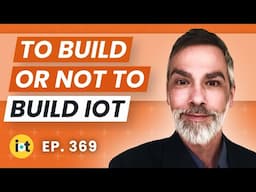 Building vs. Buying IoT | Amotus' Chris Desnoyers