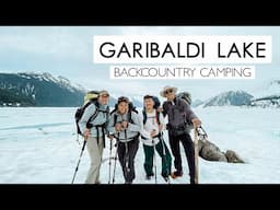 VLOG: Garibaldi Lake Backcountry Camping Hike