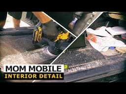 DISASTER Mom Mobile Detailing! Complete Interior Car Detailing and Deep Cleaning Transformation