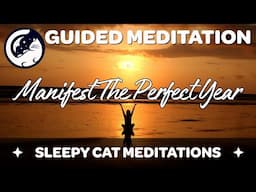 Manifest A Wonderful 2025 (Guided Meditation to Design Your Perfect Year)