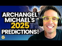 Archangel Michael's NEW YEARS PREDICTIONS, What's Coming NEXT and What We Get to Do! Michael Sandler