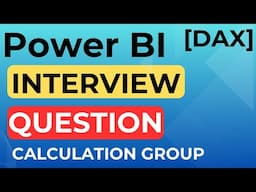 Power BI Interview Question | Calculation Groups | Complete Concept with Example