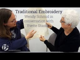 Traditional Embroidery: Wendy Schmid in conversation with Yvette Stanton