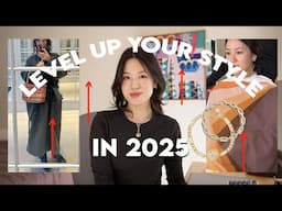 11 Ways To LEVEL UP Your Style For 2025! Easy Guide To Good Style