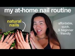 how I do my natural nails at home | cheap & beginner friendly (not gel)