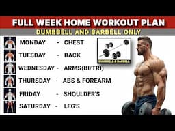 Full Week Home Workout Plan With Dumbbells & Barbell | Symmetrical Development | No Gym Required |