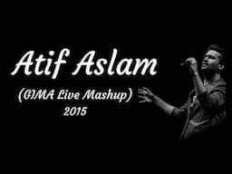 Atif Aslam - GIMA Live Mashup I Mashup Song I #viral #mashup