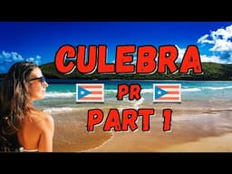 Culebra, Puerto Rico: How to Get There? How Much Does it Cost? Best Beaches and Snorkeling Spots?